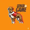 About Izinja Ze Game Song