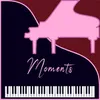 About Moments Song