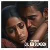 About Dil Ko Sukoon Song