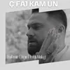 About Ç'faj Kam Un Song