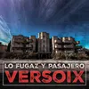 About Lo Fugaz y Pasajero Song