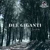 About DUE GIGANTI Song