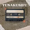 About Tunakusifu Song