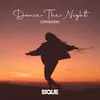 About Dance The Night Song
