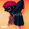 About I Wish you Roses Song