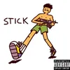 About Stick! Song