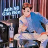 About Anh Sẽ Gần Bên Song