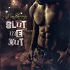 About Slut Me Out Song