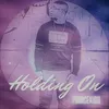 About Holding On Song