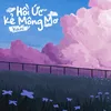 About Hồi Ức Kẻ Mộng Mơ Song