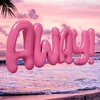 About AWAY! Song