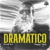 About Dramatico Song