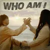 About Who Am I Song