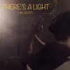 There's a Light