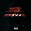 About IL\LEGAL Song