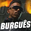 About Burguês Song