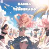 About Samba Temperado Song