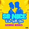 About So Nice to be With You Song