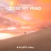 About Lose My Mind Song