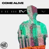 Come Alive