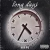 About Long Days Song
