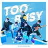 About Too Busy Song