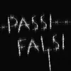 About PASSI FALSI Song