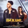 About Bhukamp Song