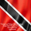 About National Anthem of Trinidad and Tobago - Forged from the Love of Liberty Song