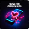 About Só Não Vem Chamar De Amor Song