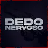 About Dedo nervoso Song