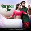 About Birmali Re Song