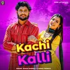About Kachi Kalli Song
