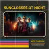 About Sunglasses At Night Song