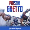 About Prison Ghetto Song