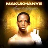 About Makukhanye Song