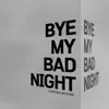 About Bye My Bad Night Song
