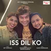 About Iss Dil Ko Song