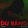 About Dù Rằng Song