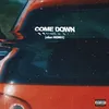 About Come Down Song