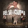 About Del 50 a la Ciudad Song