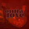 About Outta Love Song