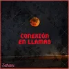 About Conexión En Llamas Song