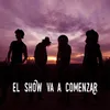 About El show va a comenzar Song