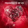 Fragments Of Us