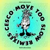 Move Too Slow