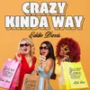 About Crazy Kinda Way Song