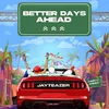 About Better Days Ahead Song