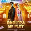 About Dholera Me Plot Song