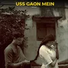 About Uss Gaon Mein Song